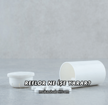 Reflor Ne İşe Yarar?