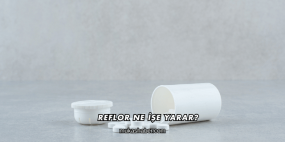 Reflor Ne İşe Yarar?