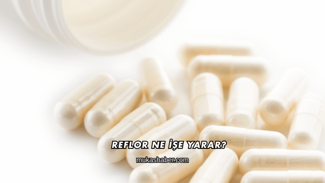 Reflor Ne İşe Yarar?