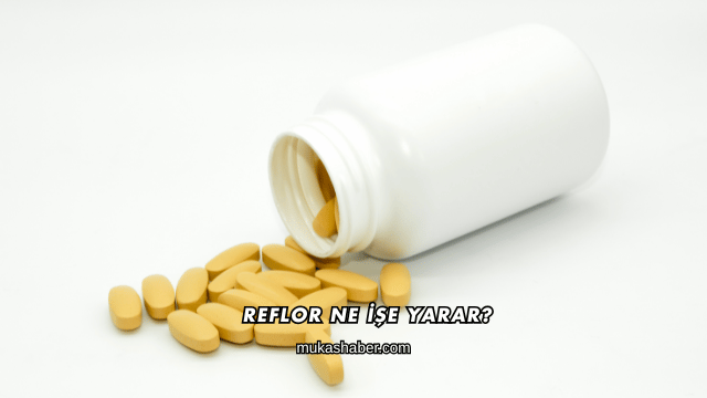 Reflor Ne İşe Yarar?