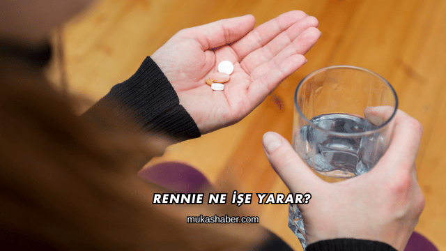 Rennie Ne İşe Yarar?