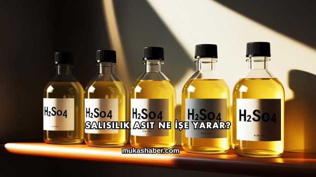 Salisilik Asit Ne İşe Yarar?