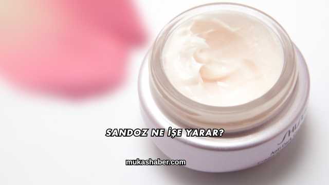 Sandoz Ne İşe Yarar?