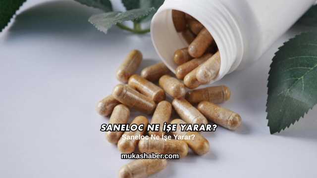 Saneloc Ne İşe Yarar?
