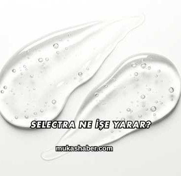 Selectra Ne İşe Yarar?