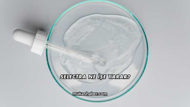 Selectra Ne İşe Yarar?