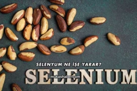 Selenyum Ne İşe Yarar?