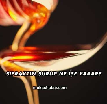 Sipraktin Şurup Ne İşe Yarar?