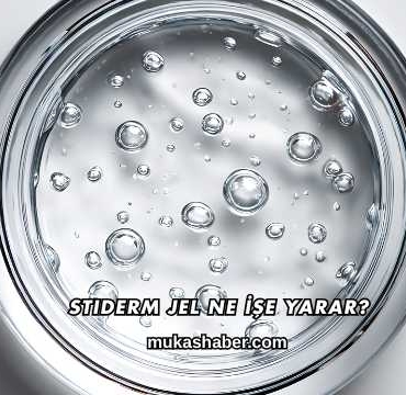 Stiderm Jel Ne İşe Yarar?