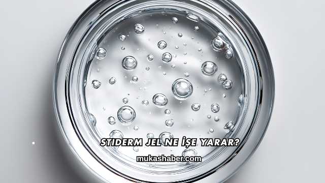 Stiderm Jel Ne İşe Yarar?