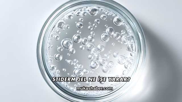 Stiderm Jel Ne İşe Yarar?
