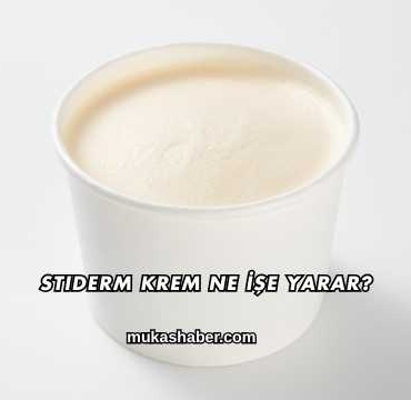 Stiderm Krem Ne İşe Yarar?