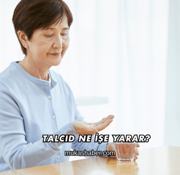 Talcid Ne İşe Yarar?