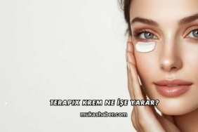 Terapix Krem Ne İşe Yarar?