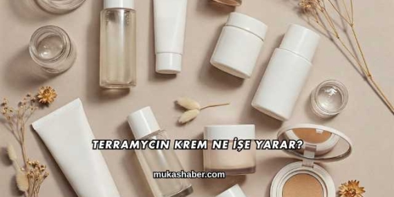 Terramycin Krem Ne İşe Yarar?