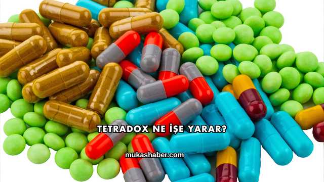 Tetradox Ne İşe Yarar?
