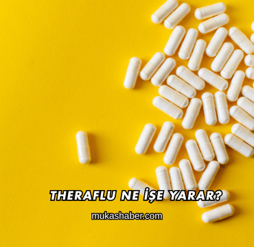 Theraflu Ne İşe Yarar?