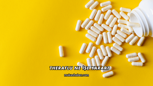 Theraflu Ne İşe Yarar?