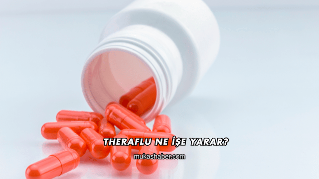 Theraflu Ne İşe Yarar?