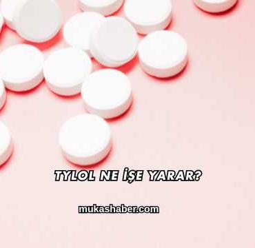 Tylol Ne İşe Yarar?