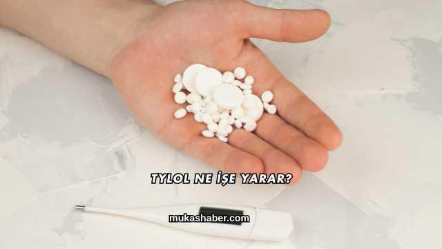 Tylol Ne İşe Yarar?