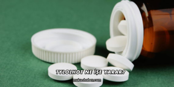 Tylolhot Ne İşe Yarar?
