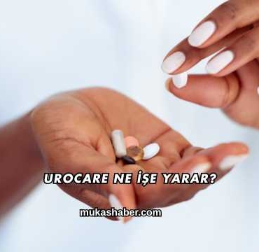 Urocare Ne İşe Yarar?