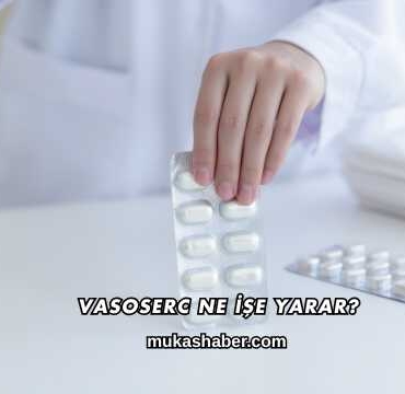 Vasoserc Ne İşe Yarar?