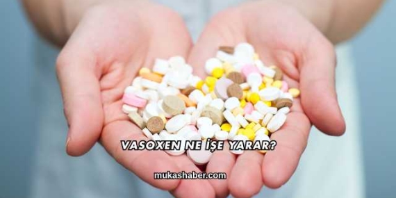Vasoxen Ne İşe Yarar?
