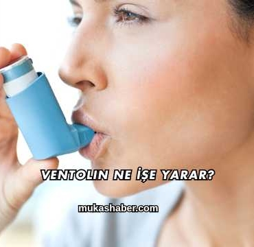 Ventolin Ne İşe Yarar?