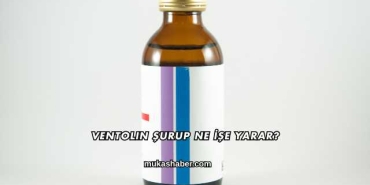 Ventolin Şurup Ne İşe Yarar?