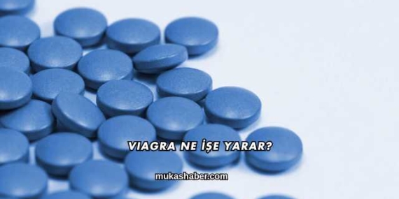 Viagra Ne İşe Yarar?