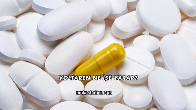 Voltaren Ne İşe Yarar?