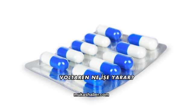 Voltaren Ne İşe Yarar?