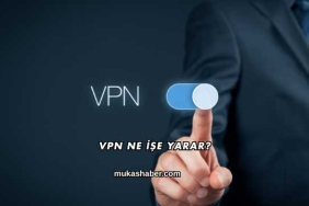 Vpn Ne İşe Yarar?
