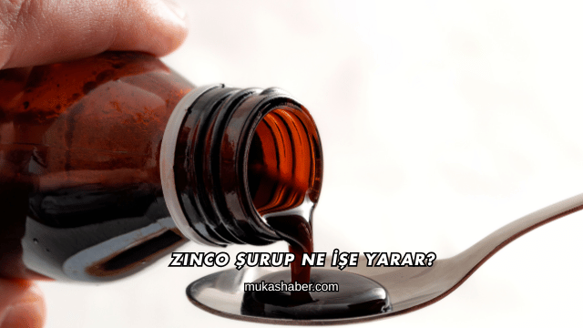 Zinco Şurup Ne İşe Yarar?