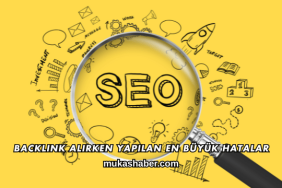 Backlink Alırken Yapılan En Büyük Hatalar
