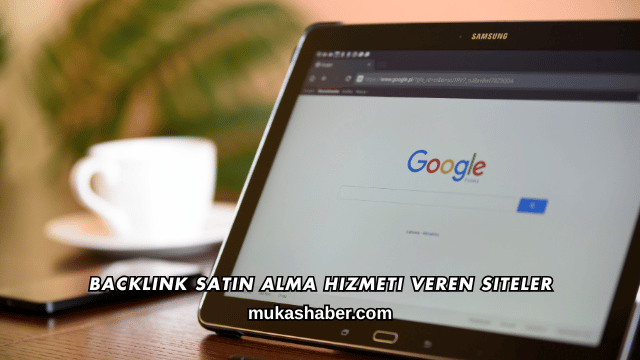 Backlink Satın Alma Hizmeti Veren Siteler