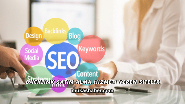 Backlink Satın Alma Hizmeti Veren Siteler
