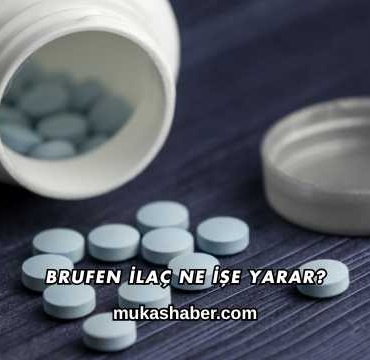 Brufen İlaç Ne İşe Yarar?