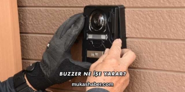 Buzzer Ne İşe Yarar?