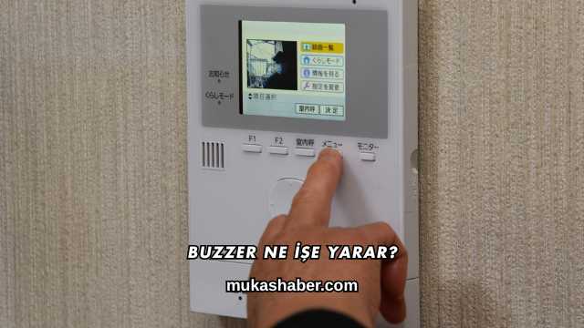 Buzzer Ne İşe Yarar?