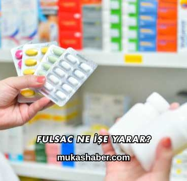 Fulsac Ne İşe Yarar