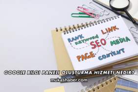 Google Bilgi Paneli Oluşturma Hizmeti Nedir?