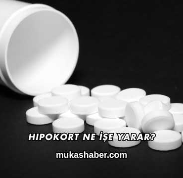 Hipokort Ne İşe Yarar?