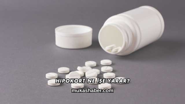 Hipokort Ne İşe Yarar?