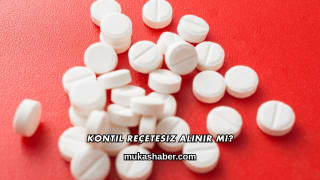 Kontil Reçetesiz Alınır mı?