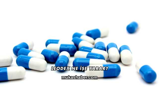 Leodex Ne İşe Yarar?