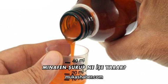 Minafen Şurup Ne İşe Yarar?