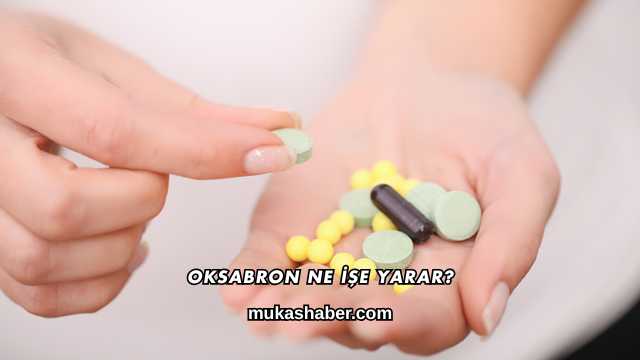 Oksabron Ne İşe Yarar?